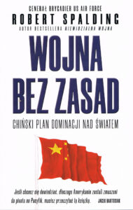 Okładka polskiego wydania książki Roberta Spaldinga „Wojna bez zasad – chiński plan dominacji nad światem” (dzięki uprzejmości wydawnictwa Zona Zero)